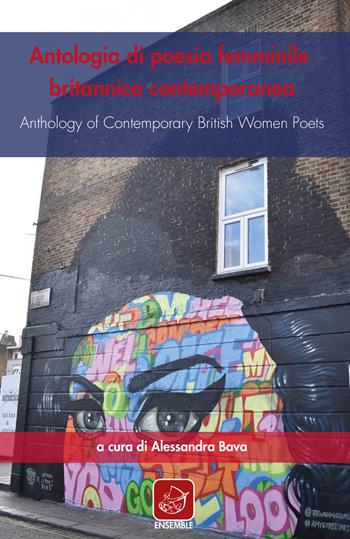 Antologia di poesia femminile britannica contemporanea-Anthology of contemporary british women poets. Ediz. bilingue  - Libro Ensemble 2019 | Libraccio.it