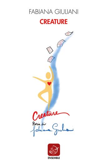 Creature - Fabiana Giuliani - Libro Ensemble 2019, Alter | Libraccio.it