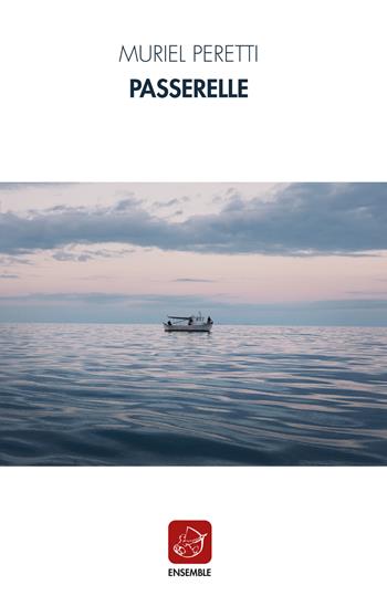 Passerelle - Muriel Peretti - Libro Ensemble 2019, Officina | Libraccio.it