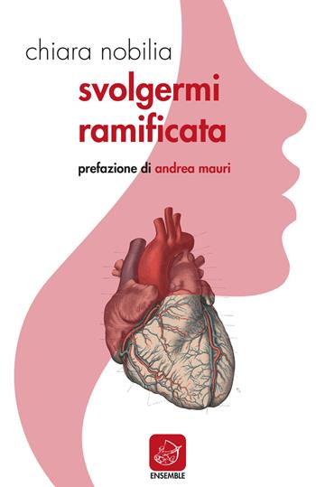 Svolgermi ramificata - Chiara Nobilia - Libro Ensemble 2020 | Libraccio.it