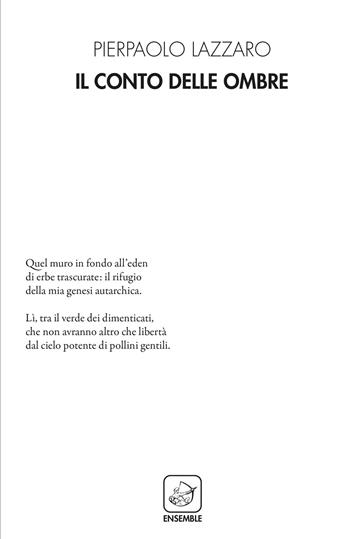 Il conto delle ombre - Pierpaolo Lazzaro - Libro Ensemble 2020 | Libraccio.it