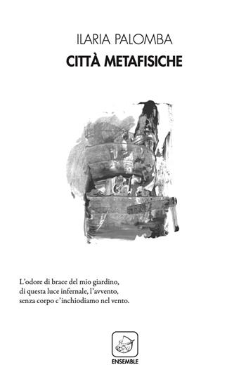 Città metafisiche - Ilaria Palomba - Libro Ensemble 2020, Alter | Libraccio.it