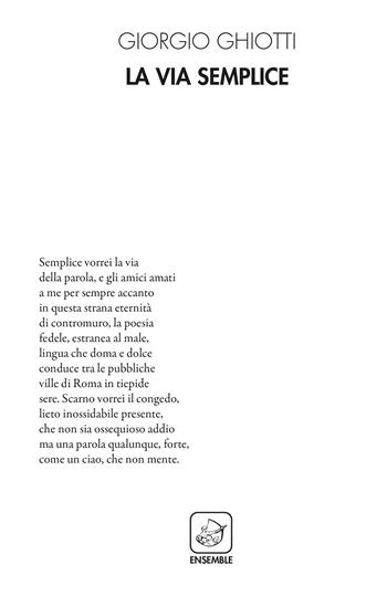 La via semplice - Giorgio Ghiotti - Libro Ensemble 2020, Alter | Libraccio.it