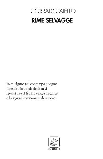 Rime selvagge - Corrado Aiello - Libro Ensemble 2020, Alter | Libraccio.it