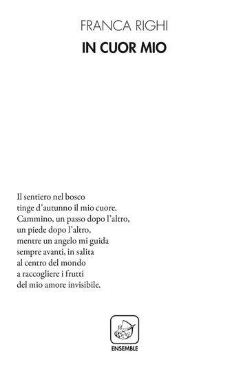In cuor mio - Franca Righi - Libro Ensemble 2021, Alter | Libraccio.it