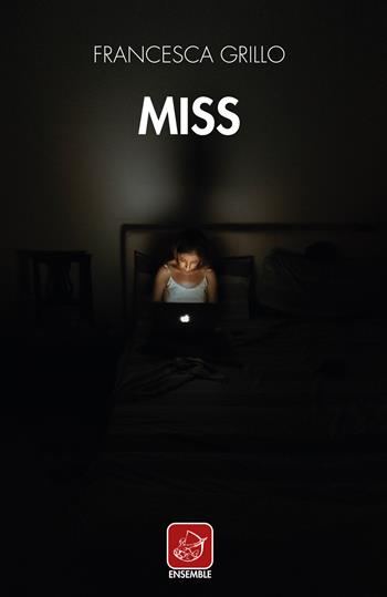 Miss - Francesca Grillo - Libro Ensemble 2021, Officina | Libraccio.it