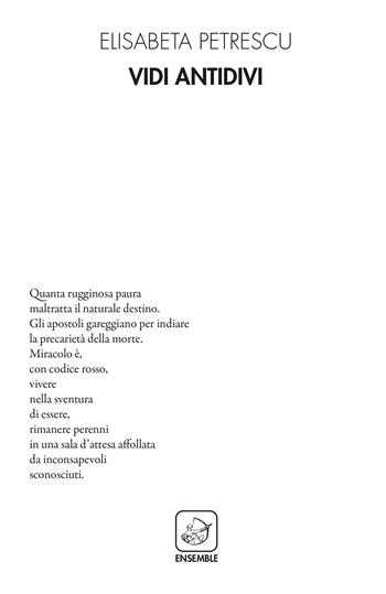 Vidi antidivi - Elisabeta Petrescu - Libro Ensemble 2021 | Libraccio.it