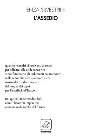 L' assedio - Enza Silvestrini - Libro Ensemble 2021, Alter | Libraccio.it