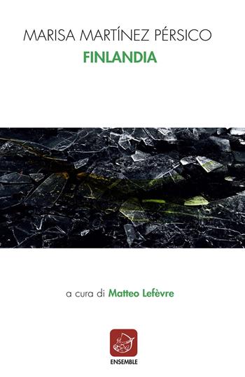 Finlandia. Testo spagnolo a fronte - Marisa Martínez Pérsico - Libro Ensemble 2021, Siglo presente | Libraccio.it