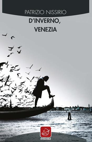 D'inverno, Venezia - Patrizio Nissirio - Libro Ensemble 2021, Échos | Libraccio.it