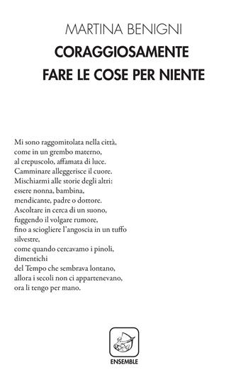 Coraggiosamente fare le cose per niente - Martina Benigni - Libro Ensemble 2021, Alter | Libraccio.it