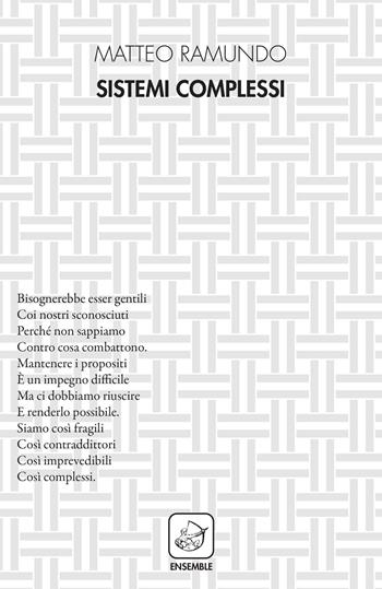 Sistemi complessi - Matteo Ramundo - Libro Ensemble 2022, Alter | Libraccio.it