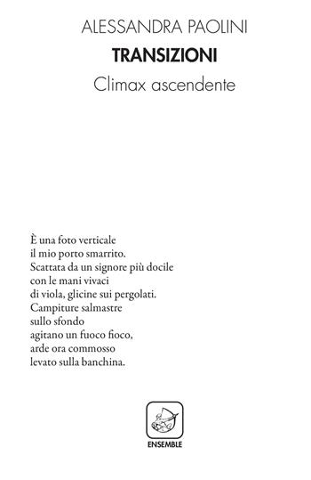 Transizioni. Climax ascendente - Alessandra Paolini - Libro Ensemble 2022, Alter | Libraccio.it