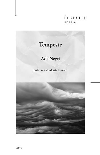 Tempeste - Ada Negri - Libro Ensemble 2022, Alter | Libraccio.it