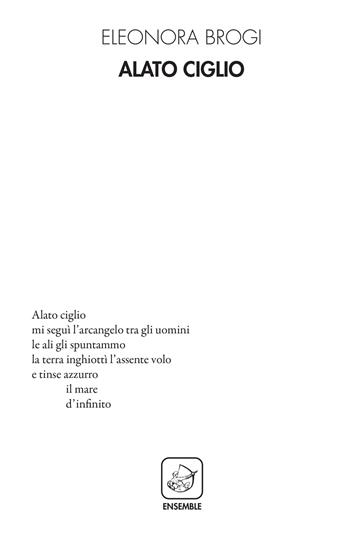 Alato ciglio - Eleonora Brogi - Libro Ensemble 2022, Alter | Libraccio.it