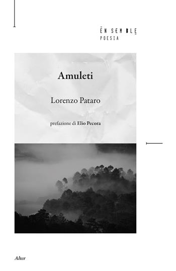 Amuleti - Lorenzo Pataro - Libro Ensemble 2022, Alter | Libraccio.it