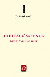 Dietro l'assente-Derrière l'absent