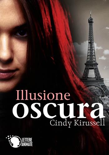 Illusione oscura - Cindy Kirussell - Libro Lettere Animate 2015 | Libraccio.it
