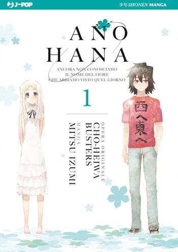 Ano Hana. Vol. 1 - Izumi Mitsu - Libro Edizioni BD 2015, J-POP | Libraccio.it