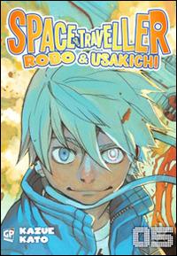 Space traveller. Robo & Usakichi. Vol. 5 - Kazue Kato - Libro Edizioni BD 2014 | Libraccio.it