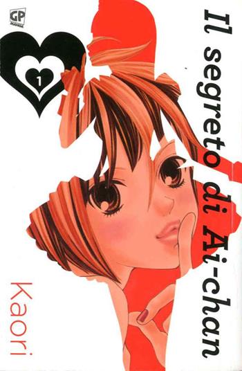 Il segreto di Ai-chan. Vol. 1 - Kaori - Libro Edizioni BD 2014 | Libraccio.it