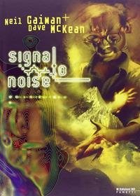 Signal to noise - Neil Gaiman, Dave McKean - Libro Edizioni BD 2014, BD Comics | Libraccio.it