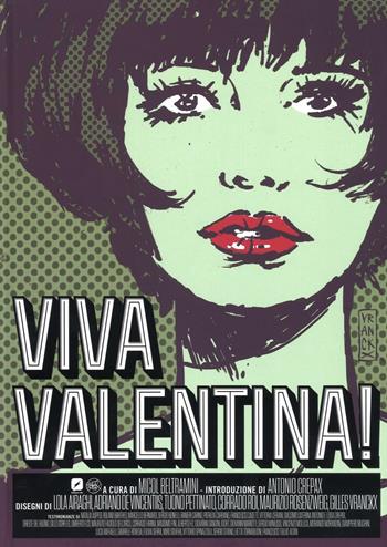 Viva Valentina! Ediz. illustrata  - Libro Edizioni BD 2016, BD Comics | Libraccio.it