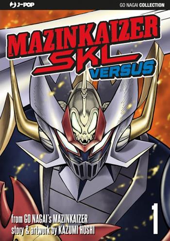 Mazinkaiser versus. Vol. 1 - Go Nagai, Kazumi Hoshi - Libro Edizioni BD 2015, J-POP | Libraccio.it