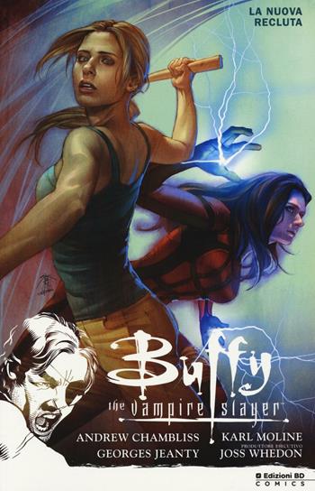 La nuova recluta. Buffy. The vampire slayer. Stagione 9. Vol. 4 - Andrew Chambliss, Georges Jeanty, Karl Moline - Libro Edizioni BD 2016 | Libraccio.it