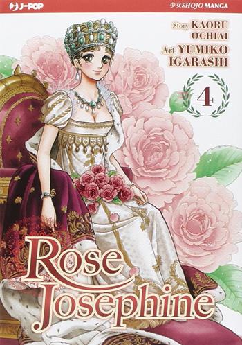 Rose Josephine. Vol. 4 - Yumiko Igarashi - Libro Edizioni BD 2015, J-POP | Libraccio.it