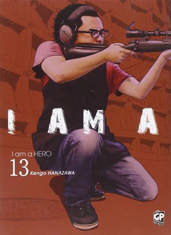 I am a hero. Vol. 13 - Kengo Hanazawa - Libro Edizioni BD 2015 | Libraccio.it