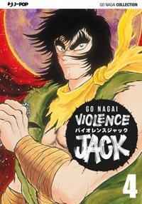 Violence Jack. Ultimate edition. Vol. 4 - Go Nagai - Libro Edizioni BD 2015, J-POP. Go Nagai collection | Libraccio.it