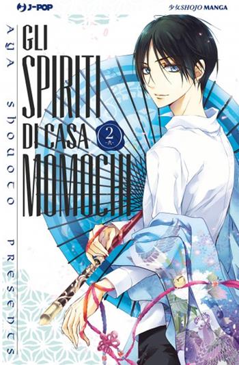 Gli spiriti di casa Momochi. Vol. 2 - Aya Shouoto - Libro Edizioni BD 2015, J-POP | Libraccio.it