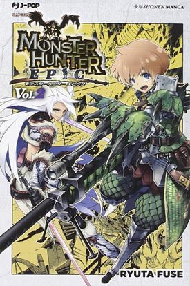 Monster Hunter Epic. Vol. 2 - Ryota Fuse - Libro Edizioni BD 2015, J-POP | Libraccio.it
