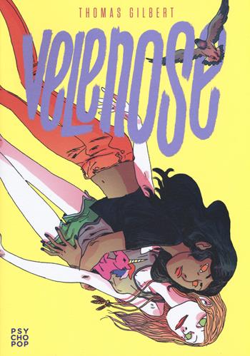 Velenose - Thomas Gilbert - Libro Edizioni BD 2015, Psycho Pop | Libraccio.it