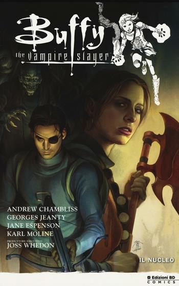 Il nucleo. Buffy. The vampire slayer. Stagione 9. Vol. 5 - Andrew Chambliss, Georges Jeanty - Libro Edizioni BD 2016 | Libraccio.it