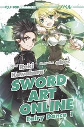 Fairy dance. Sword art online. Ediz. illustrata. Vol. 1