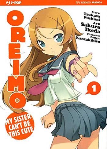 Oreimo. My sister can't be this cute. Vol. 1 - Tsukasa Fushimi, Sakura Ikeda - Libro Edizioni BD 2015, J-POP | Libraccio.it