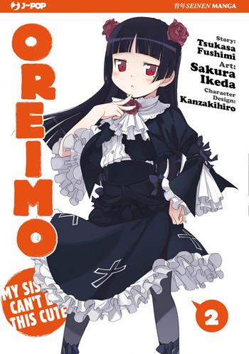 Oreimo. My sister can't be this cute. Vol. 2 - Tsukasa Fushimi, Sakura Ikeda - Libro Edizioni BD 2015, J-POP | Libraccio.it