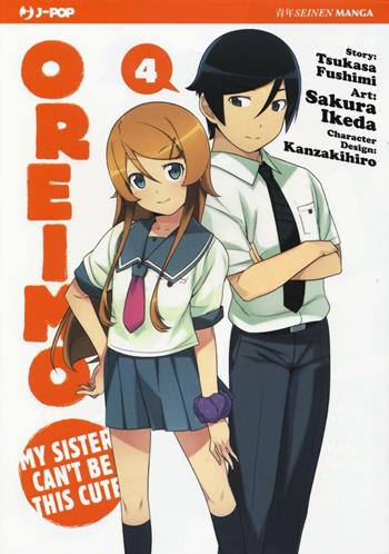 Oreimo. My sister can't be this cute. Vol. 4 - Tsukasa Fushimi, Sakura Ikeda - Libro Edizioni BD 2016, J-POP | Libraccio.it