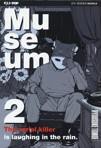 Museum. The serial killer is laughing in the rain. Vol. 2 - Ryousuke Tomoe - Libro Edizioni BD 2015, J-POP | Libraccio.it