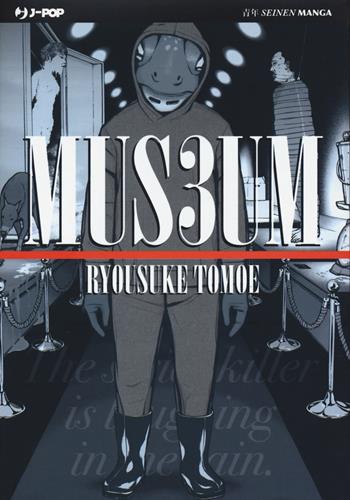 Museum. The serial killer is laughing in the rain. Vol. 3 - Ryousuke Tomoe - Libro Edizioni BD 2015, J-POP | Libraccio.it