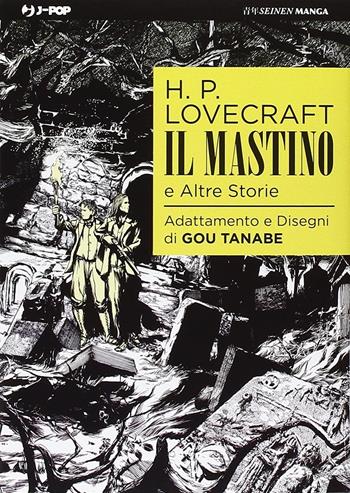 Il mastino e altre storie - Howard P. Lovecraft, Gou Tanabe - Libro Edizioni BD 2015, J-POP | Libraccio.it