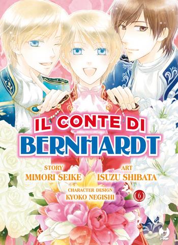 Il conte di Bernhardt. Vol. 6 - Isuzu Shibata, Mimori Seike, Kyoko Negishi - Libro Edizioni BD 2017, J-POP | Libraccio.it