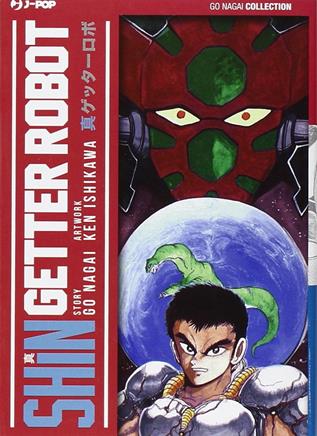Shin Getter Robot. Vol. 1 - Go Nagai, Ken Ishikawa - Libro Edizioni BD 2015, J-POP. Go Nagai collection | Libraccio.it