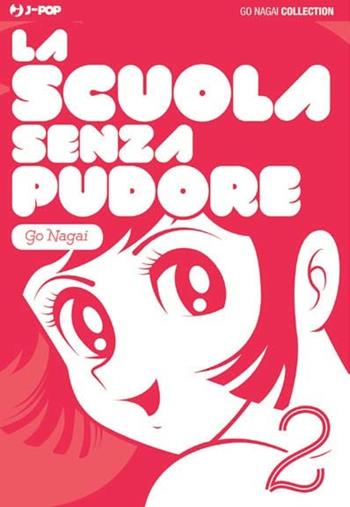 La scuola senza pudore. Vol. 2 - Go Nagai - Libro Edizioni BD 2016, J-POP | Libraccio.it