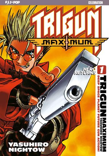 Trigun maximum. J-POP 10º Anniversary. Vol. 1 - Yasuhiro Nightow - Libro Edizioni BD 2015, J-POP | Libraccio.it