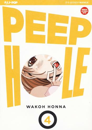 Peep hole. Vol. 4 - Wakoh Honna - Libro Edizioni BD 2016, J-POP | Libraccio.it