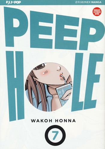 Peep hole. Vol. 7 - Wakoh Honna - Libro Edizioni BD 2016, J-POP | Libraccio.it