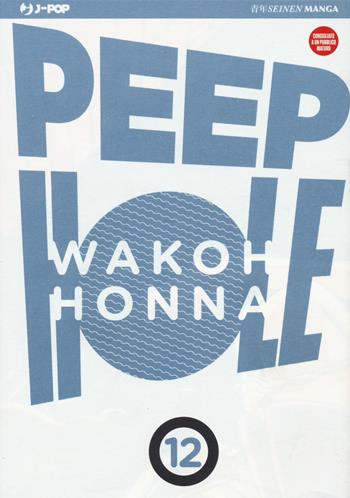 Peep hole. Vol. 12 - Wakoh Honna - Libro Edizioni BD 2017, J-POP | Libraccio.it